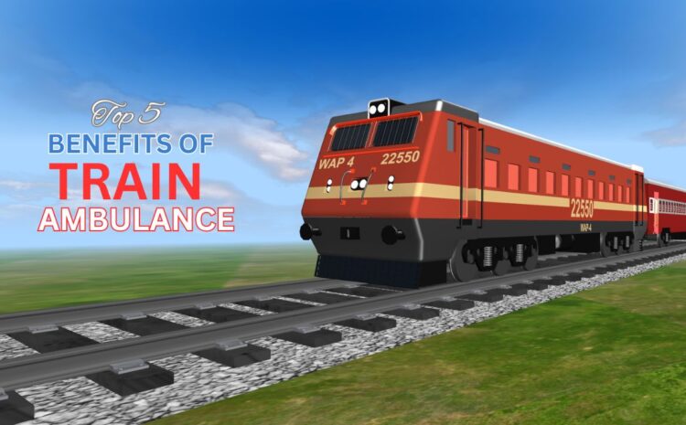 benefits of train ambulance