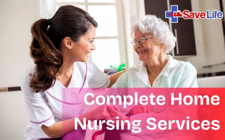 Complete home nursing services in patna