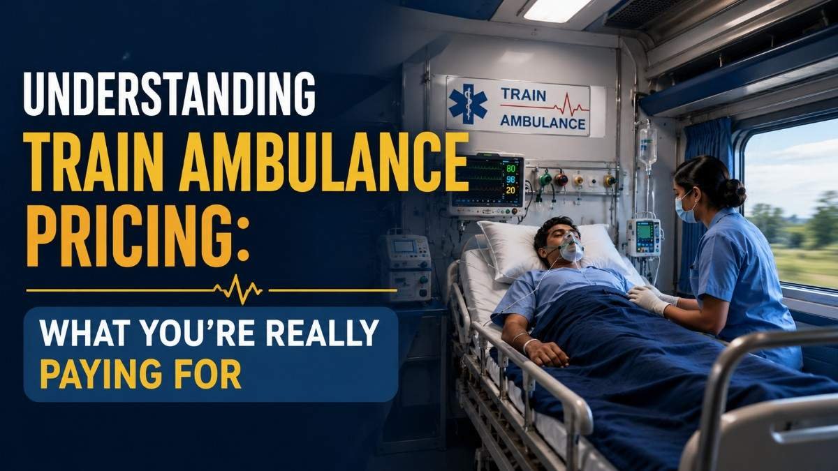 Understanding Train Ambulance Pricing: What You’re Really Paying For